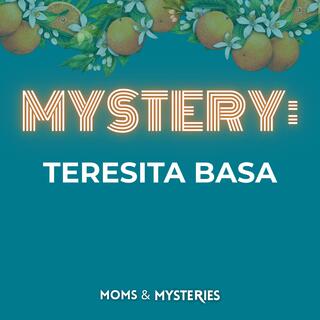 Friday Mystery: Teresita Basa and the Voice From the Grave
