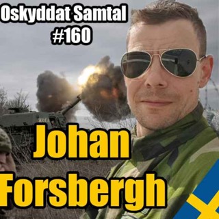 160. Försvaret, Pride & Putin - Militären Johan Forsberg