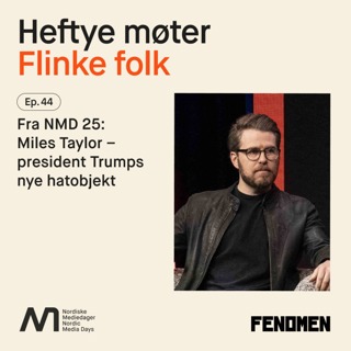 Fra NMD 25: Miles Taylor – President Trumps nye hatobjekt