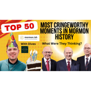 Most Cringeworthy Moments in Mormon History