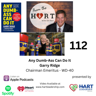 Any Dumb-Ass Can Do It - Garry Ridge, Chair Emeritus, WD-40