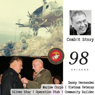 Marine Corps Silver Star Recipient | Operation Utah | Vietnam Veteran | Community Activist | Danny Hernandez