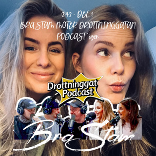 2.42 - DEL 1 BRA STÄM MÖTER DROTTNINGGATAN PODCAST.. IGEN