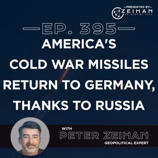 America's Cold War Missiles Return to Germany, Thanks to Russia || Peter Zeihan