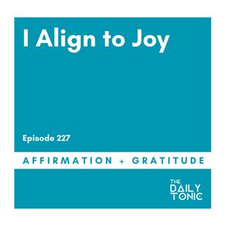 I Align to Joy