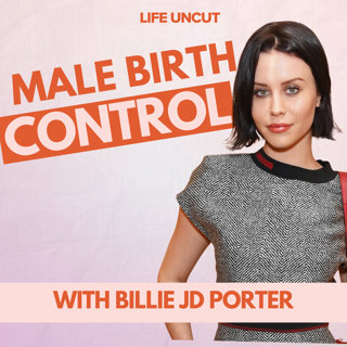 Could Male Contraception Work? "It's Different For Girls" : Uncut with Billie JD Porter