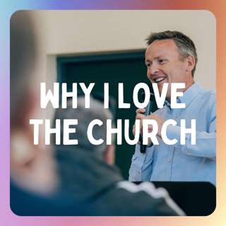 Why I Love the Church (Phil Chapman) | 16/10/22, Market Harborough
