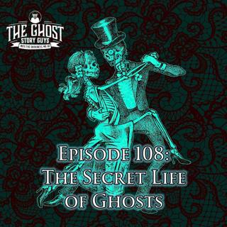 The Secret Life of Ghosts