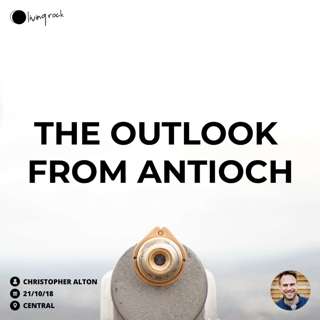 The Outlook From Antioch | Christopher Alton | 21/10/2018 | Central