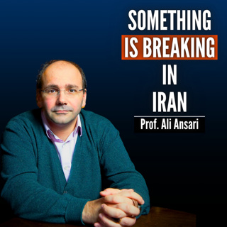 #74 Ali Ansari: Iran Is Collapsing from Within: This Is What Comes Next