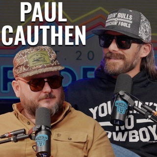 Paul Cauthen Breaks Down - Rodeo Time Podcast 300
