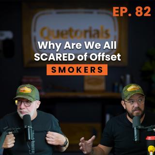 Are You Scared Of The Offset Smoker?