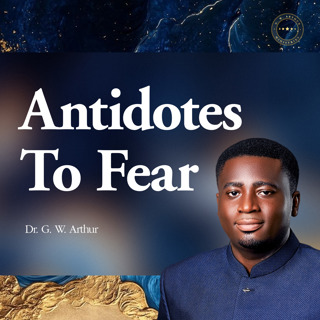 Antidotes For Fear