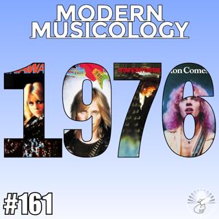 #161 - The Music of 1976!