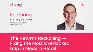 In Transit Podcast: The returns reckoning — fixing the most overlooked gap in modern retail