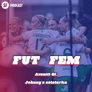 FUT FEM #61 – Johnny’s sötstarka