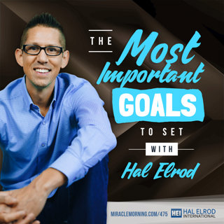 Achieve Your Goals with Hal Elrod