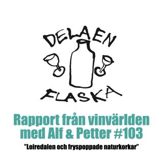 103. Dela en flaska "Loiredalen och fryspoppade naturkorkar"