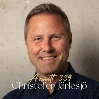 339. Christofer Järlesjö - Från vision till verklighet: Så skapar vi lyckliga medarbetare