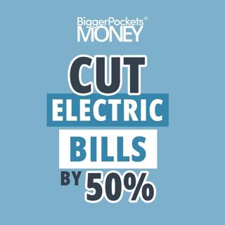 430: The Secret Way to Save 50% on Your Electricity Bill (EVERY Month!)