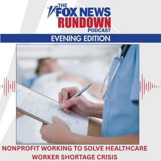 Evening Edition: Nonprofit Working To Solve Healthcare Worker Shortage