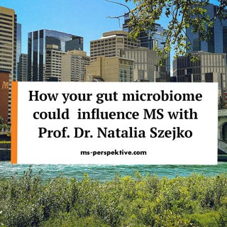 #079: How your gut microbiome could influence Multiple Sclerosis with Prof. Dr. Natalia Szejko