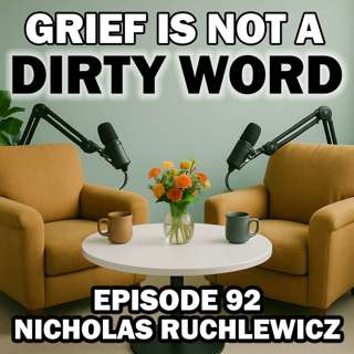 Finding Hope Through Grief, Trauma and Brain Injury Recovery with Nicholas Ruchlewicz - Episode 92