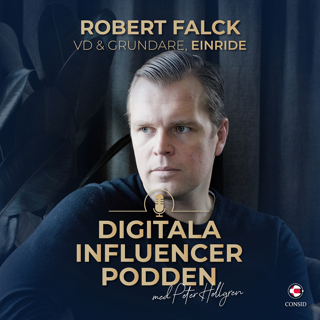 45. Robert Falck, grundare och VD på Einride – framtidens autonoma transportsystem
