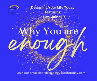 Why You Are Enough