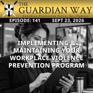 Episode 141 – Implementing & Maintaining Your Workplace Violence Prevention Program