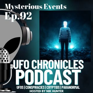 Ep.92 Mysterious Events