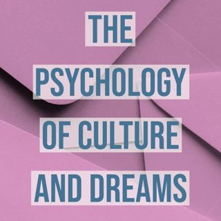 The Psychology of Culture and Dreams