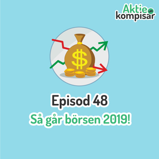 Episod 48 - Så går börsen 2019!
