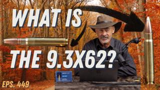 Ep.449 What is the 9.3x62!?