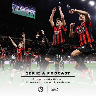 Ep.259: Allegri beats Conte, Juventus draw with Atalanta