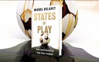 Miguel Delaney On His Book 'States Of Play': TAW Special