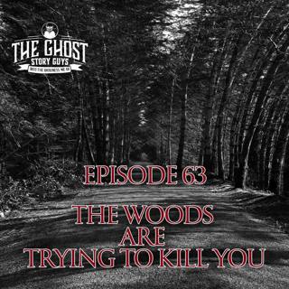 The Woods Are Trying to Kill You