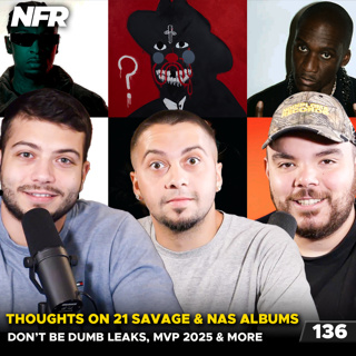 Thoughts on 21 Savage & Nas Albums, ‘Don’t Be Dumb’ Leaks, MVP of 2025 & More | Not For Radio
