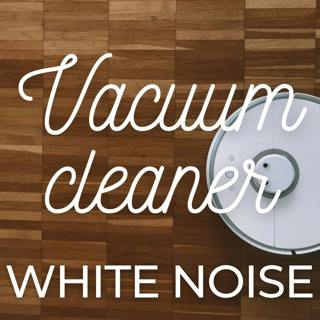 White Noise of a Vacuum Cleaner to Help You Sleep