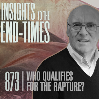 EP-873: Who Qualifies for the Rapture? — Faith without Works; Eph. 5:1-7 - 5 Deadly Sins!