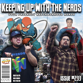 Swinging and Soaring Through The Skies | Keeping Up with the Nerds Issue #233