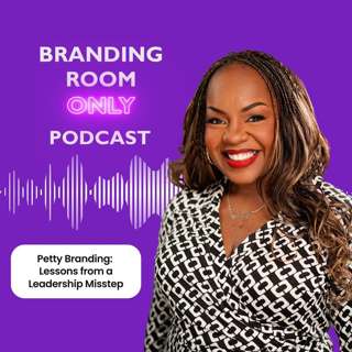 Petty Branding: Lessons from a Leadership Misstep