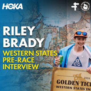 Riley Brady | Western States 100 Pre-Race Interview 2026