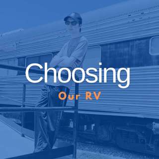 Choosing Our Rv