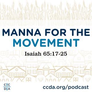 Manna for the Movement: Isaiah 65:17-25