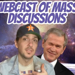 Webcast of Mass Discussions Ep. 14: Hello King
