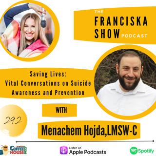 Saving Lives: Vital Conversations on Suicide Awareness and Prevention - with Menachem Hojda, LMSW-C