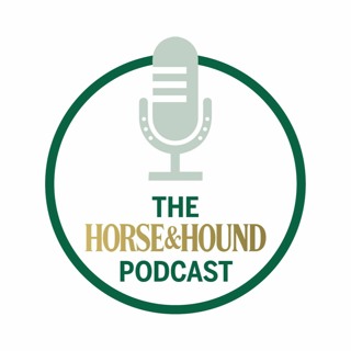 The Horse & Hound Podcast 1: Lucinda Green | Overweight horses | News round-up