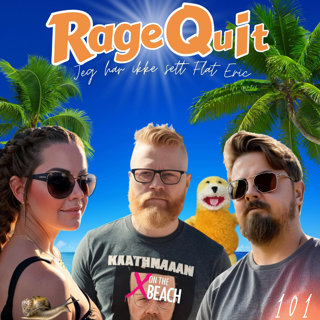 RageQuit 101 - Jeg har ikke sett Flat Eric