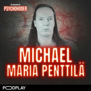 Michael Maria Penttila - kvalte sin egen mor til døde